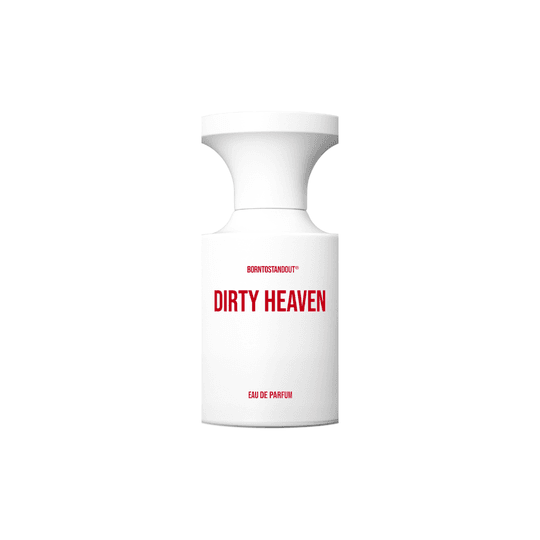 Born To Stand Out Dirty Heaven